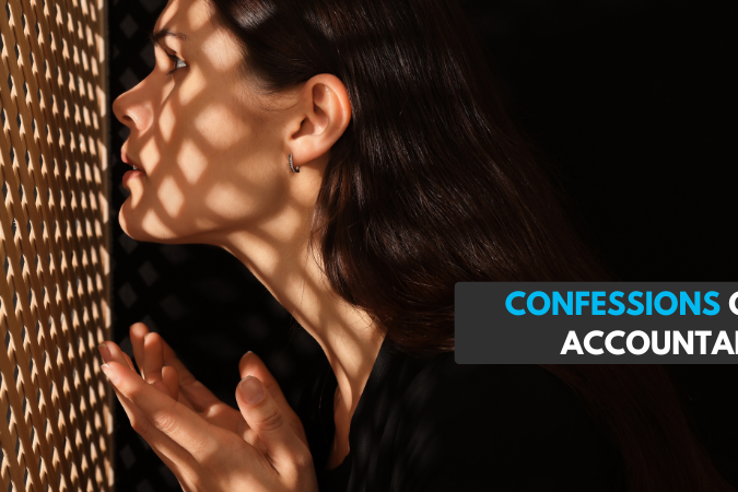 CONFESSIONS OF AN ACCOUNTANT CONFESSIONS OF AN ACCOUNTANT